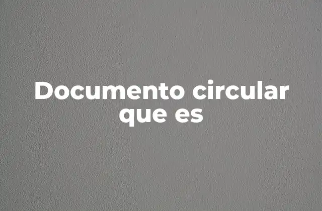 Documento Circular que es