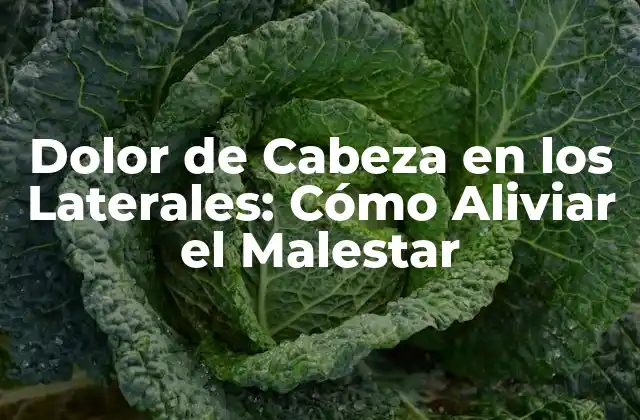 Dolor de Cabeza en los Laterales: Cómo Aliviar el Malestar