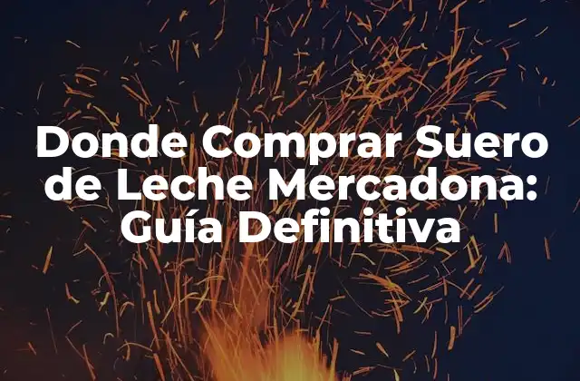 ¿Qué es el Suero de Leche y Sus Beneficios?