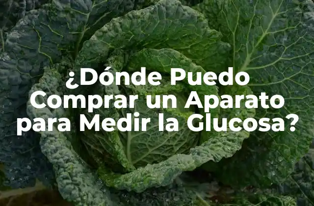 ¿dónde Puedo Comprar un Aparato para Medir la Glucosa?