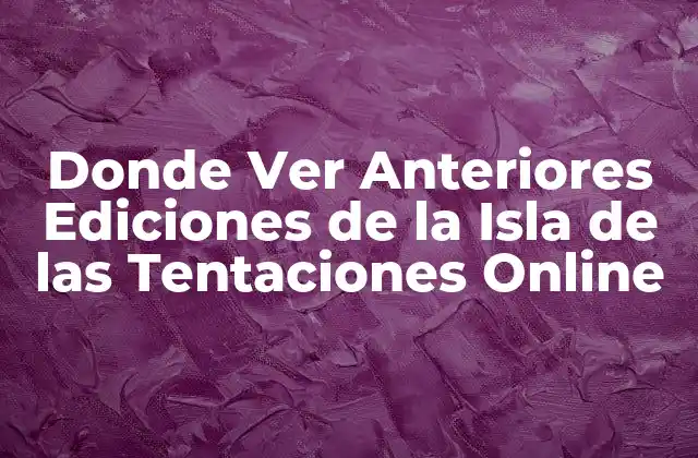 ¿Por qué la Isla de las Tentaciones es tan Popular?