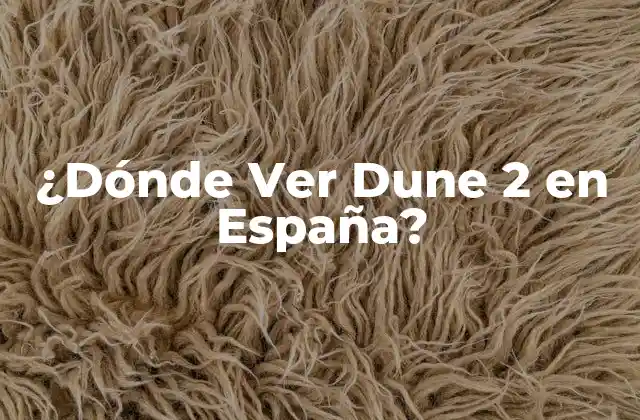 Fecha de Estreno de Dune 2 en España