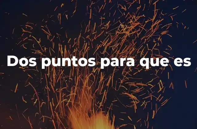 Dos Puntos para que es