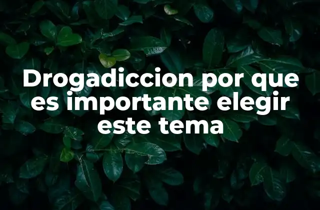 El impacto de la drogadicción en la salud física y mental