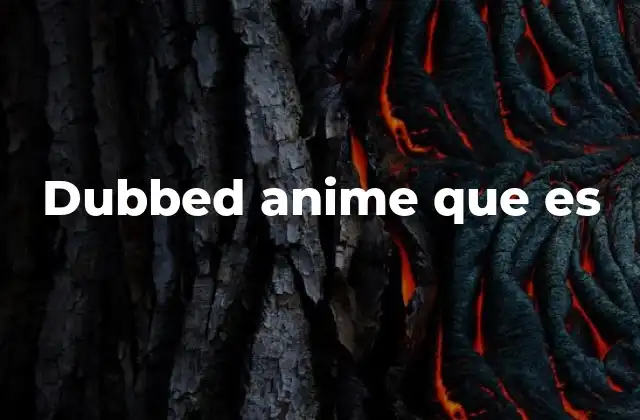 Dubbed Anime que es
