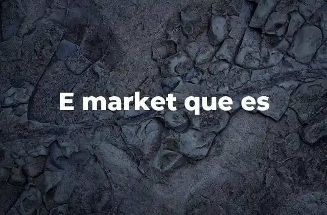 E Market que es