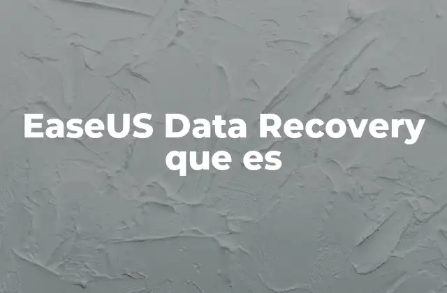 Easeus Data Recovery que es