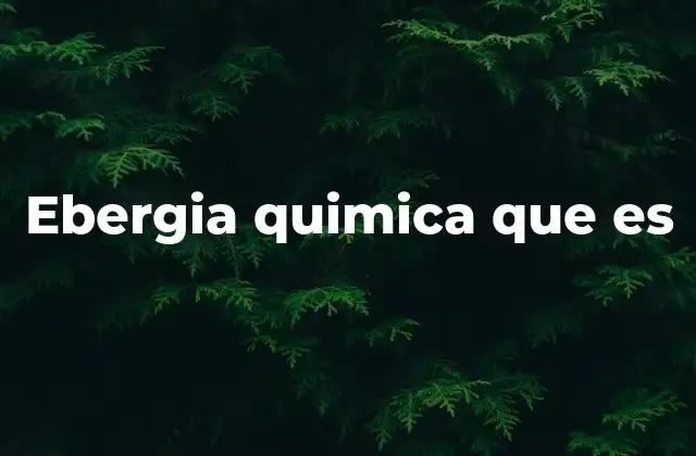 Ebergia Quimica que es