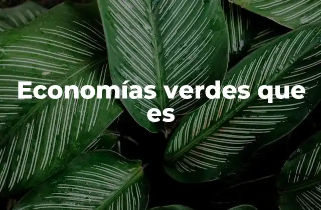 Economías Verdes que es