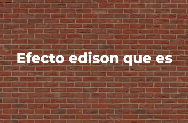 Efecto Edison que es