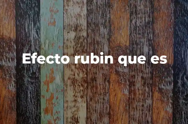 Cómo el efecto Rubin revela el funcionamiento de la percepción visual