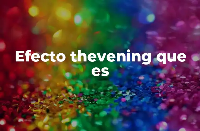 Efecto Thevening que es