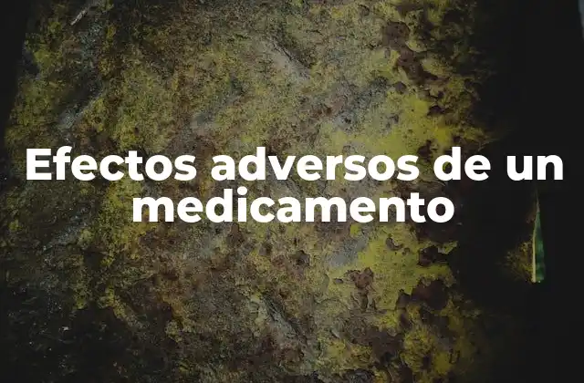 Efectos Adversos de un Medicamento