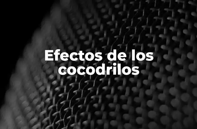Efectos de los Cocodrilos 2 El papel ecológico de los cocodrilos sin mencionar directamente
