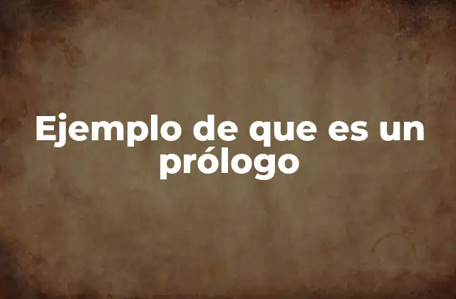 La importancia del prólogo en la estructura de un texto