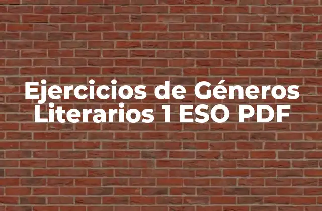 Ejercicios de Géneros Literarios 1 Eso Pdf