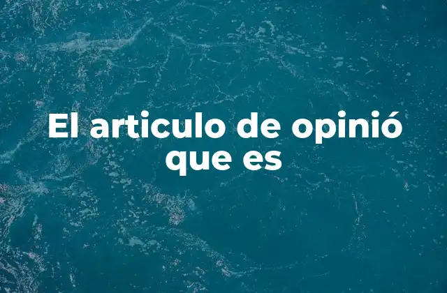 El Articulo de Opinió que es 2 La importancia de la voz crítica en la sociedad