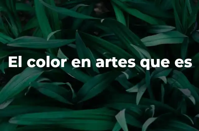 El Color en Artes que es
