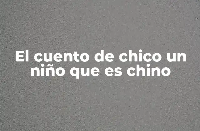 La importancia de contar historias de niños chinos en la educación
