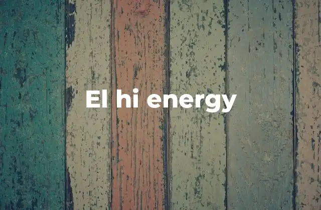 El hi energy y la conexión con el entorno natural