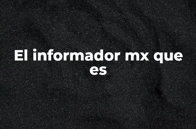 El Informador Mx que es