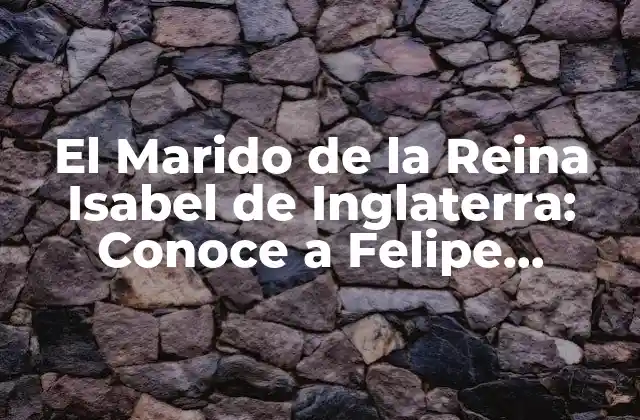 El Marido de la Reina Isabel de Inglaterra: Conoce a Felipe, Duque de Edimburgo