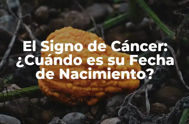 El Signo de Cáncer: ¿cuándo es Su Fecha de Nacimiento? 2 ¿Qué son los Signos del Zodíaco?