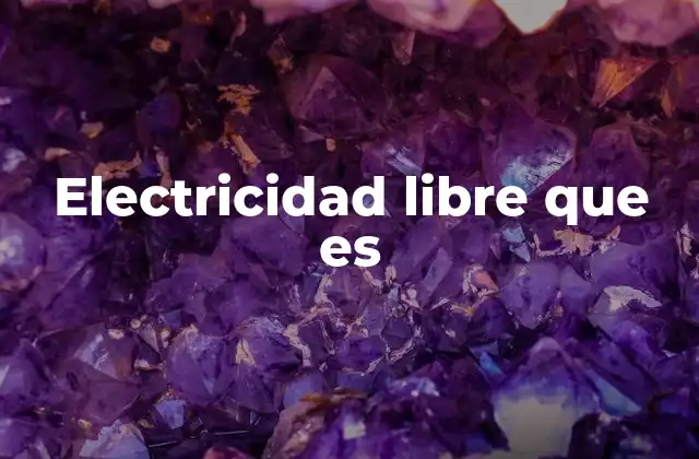 Electricidad Libre que es