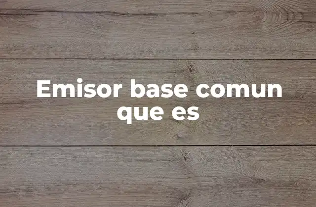 Emisor Base Comun que es