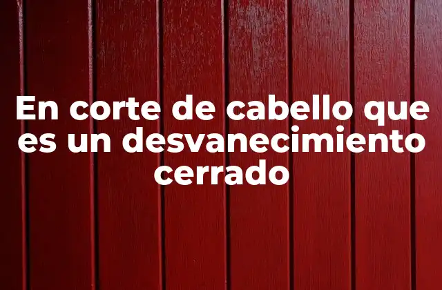 Cómo se diferencia el desvanecimiento cerrado de otros estilos similares