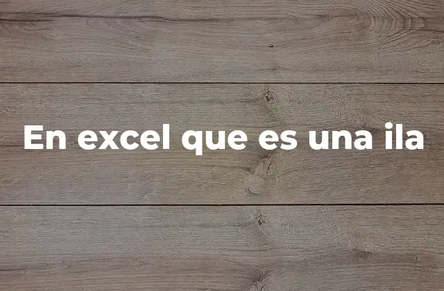 En Excel que es una Ila