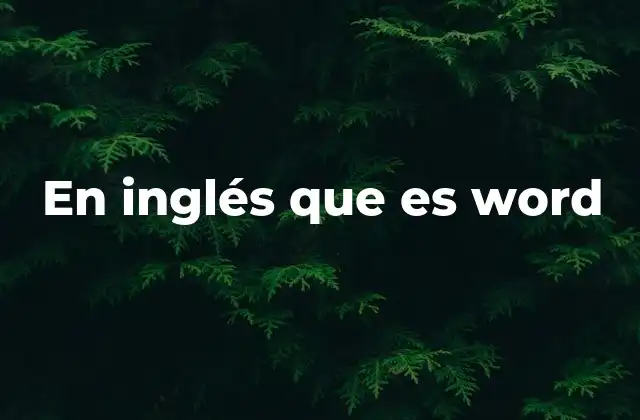 En Inglés que es Word