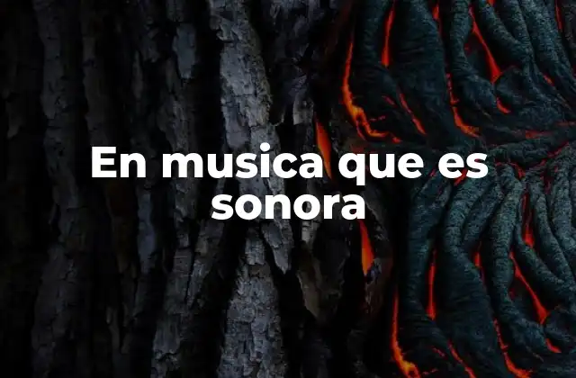En Musica que es Sonora