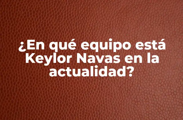 Los inicios de Keylor Navas en Costa Rica