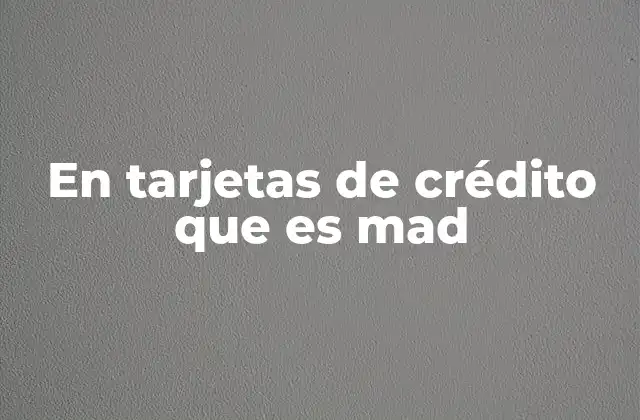 Cómo afecta la MAD a la salud financiera de los usuarios