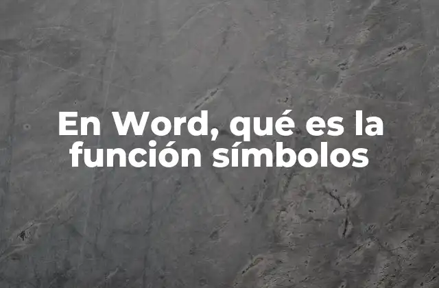 En Word, Qué es la Función Símbolos