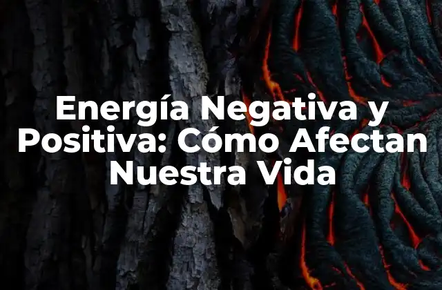 ¿Qué es la Energía Negativa?