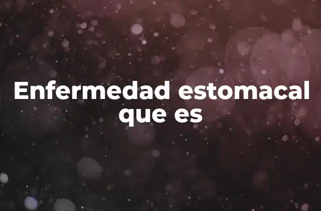 Enfermedad Estomacal que es 2 Causas y factores de riesgo de las afecciones digestivas
