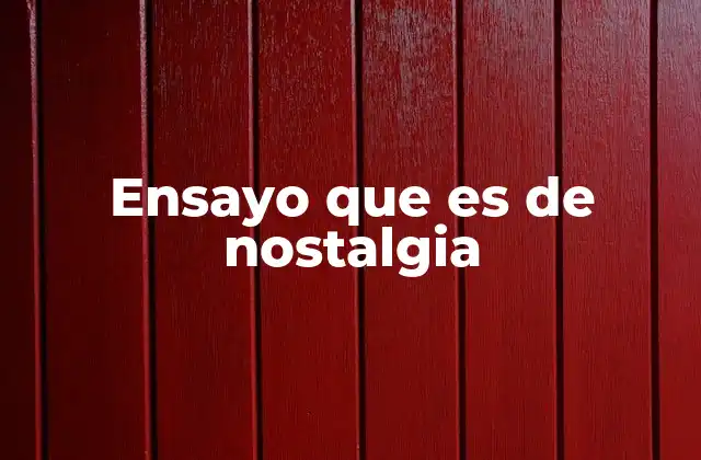 La nostalgia como puente entre pasado y presente