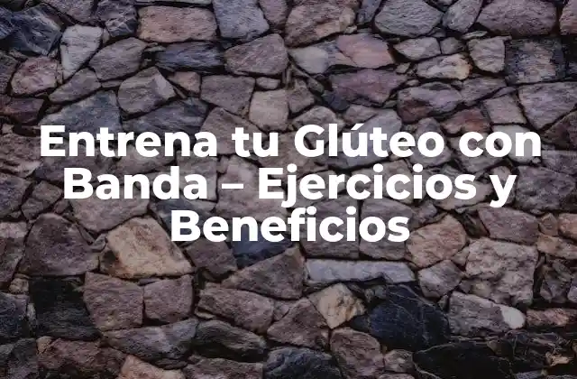 ¿Por qué es Importante Entrenar el Glúteo?
