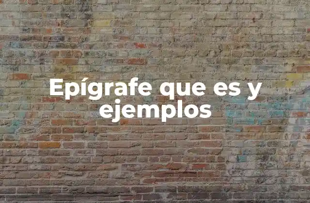 Epígrafe que es y Ejemplos