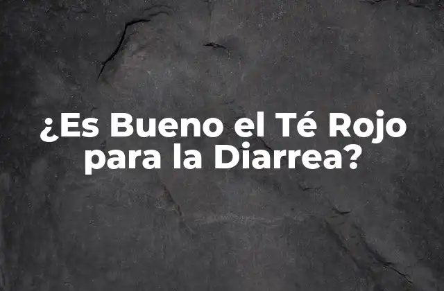 ¿Qué es el Té Rojo?
