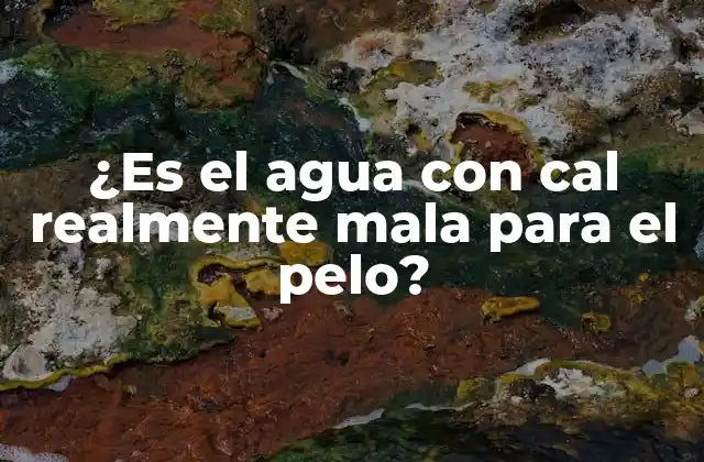 ¿Qué es el agua con cal?