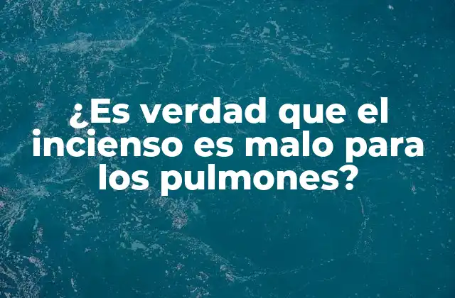 ¿es Verdad que el Incienso es Malo para los Pulmones?