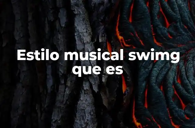 Estilo Musical Swimg que es