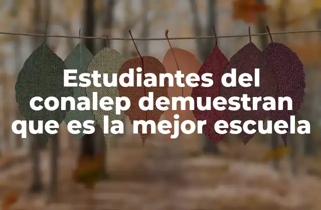 Estudiantes Del Conalep Demuestran que es la Mejor Escuela