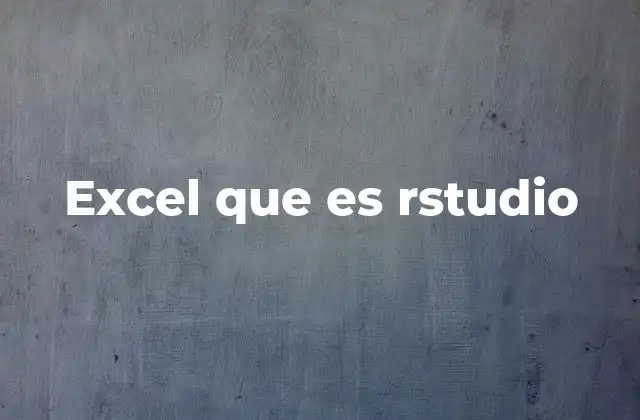 Excel que es Rstudio