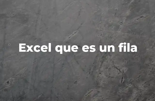 Excel que es un Fila