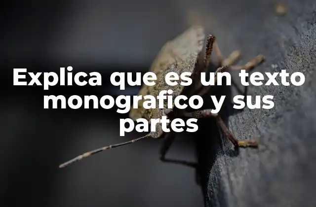 Características principales de un texto monográfico