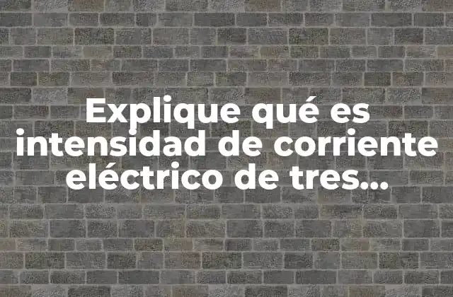 Explique Qué es Intensidad de Corriente Eléctrico de Tres Ejemplos 2 La relación entre intensidad, voltaje y resistencia